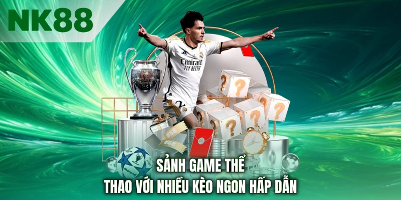 Sảnh game thể thao với nhiều kèo ngon hấp dẫn
