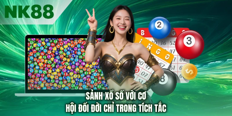 Sảnh xổ số với cơ hội đổi đời chỉ trong tích tắc